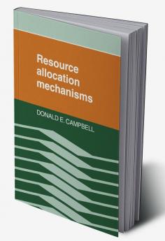 Resource Allocation Mechanisms