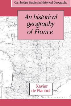 An Historical Geography of France
