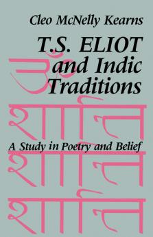 T. S. Eliot and Indic Traditions