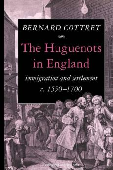 The Huguenots in England