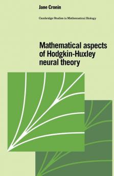 Mathematical Aspects of Hodgkin-Huxley Neural Theory
