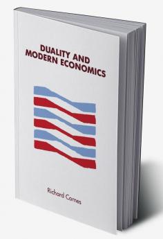 Duality and Modern Economics