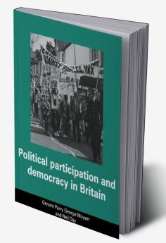 Political Participation and Democracy in Britain