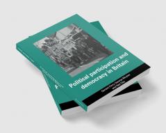 Political Participation and Democracy in Britain
