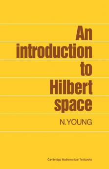 An Introduction to Hilbert Space
