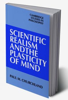 Scientific Realism and the Plasticity of Mind