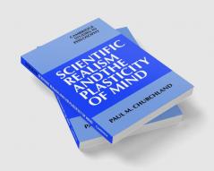 Scientific Realism and the Plasticity of Mind