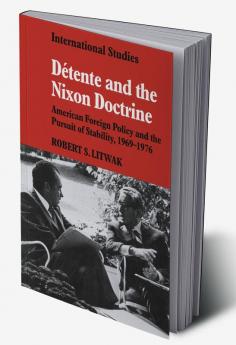 D Tente and the Nixon Doctrine