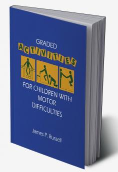 Graded Activities for Children with Motor Difficulties
