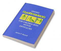 Graded Activities for Children with Motor Difficulties