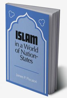 Islam in a World of Nation-States