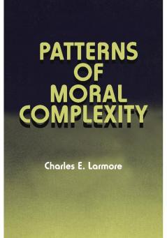 Patterns of Moral Complexity