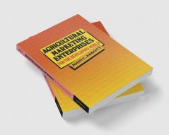 Agricultural Marketing Enterprises for the Developing World