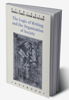 The Logic of Writing and the Organization of Society