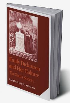 Emily Dickinson and Her Culture