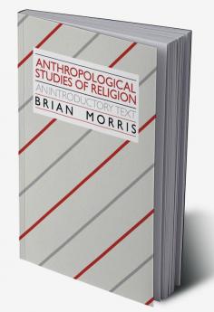 Anthropological Studies of Religion