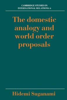 The Domestic Analogy and World Order Proposals