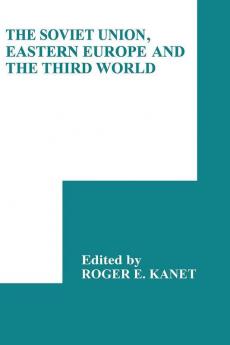 The Soviet Union Eastern Europe and the Third World