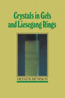 Crystals in Gels and Liesegang Rings