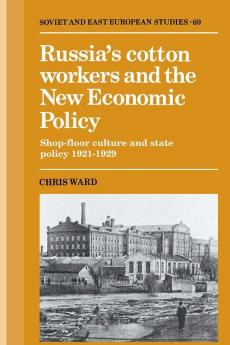 Russia's Cotton Workers and the New Economic Policy