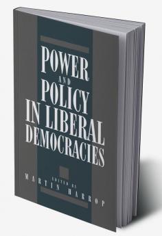 Power and Policy in Liberal Democracies