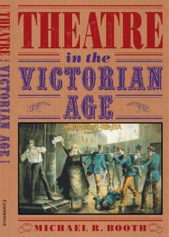 Theatre in the Victorian Age