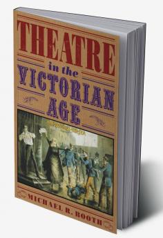 Theatre in the Victorian Age
