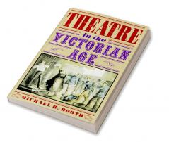 Theatre in the Victorian Age
