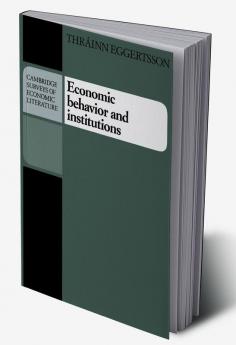 Economic Behavior and Institutions