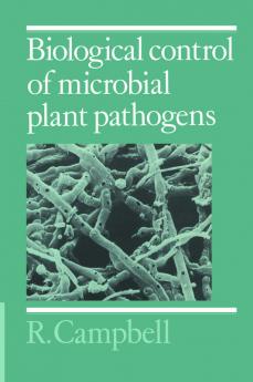 Biological Control of Microbial Plant Pathogens