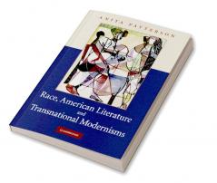 Race American Literature and Transnational Modernisms