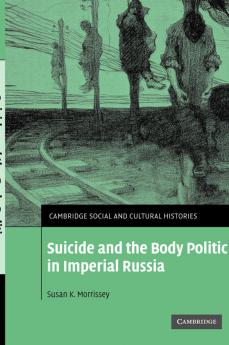 Suicide and the Body Politic in Imperial Russia