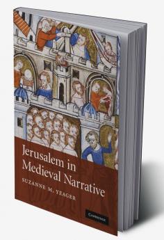 Jerusalem in Medieval Narrative