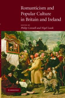 Romanticism and Popular Culture in Britain and Ireland