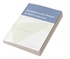 Metaphysics and Method in Plato's Statesman