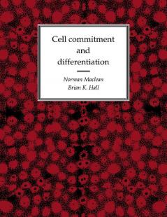 Cell Commitment and Differentiation