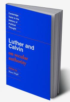 Luther and Calvin on Secular Authority