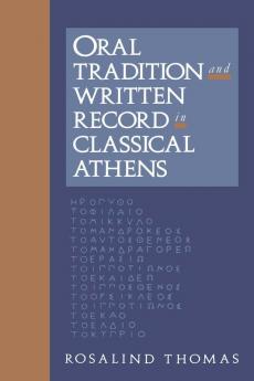 Oral Tradition and Written Record in Classical Athens