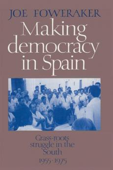 Making Democracy in Spain