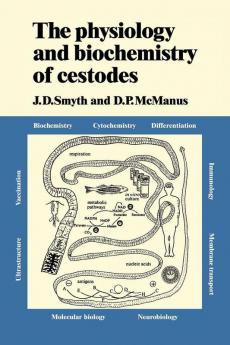 The Physiology and Biochemistry of Cestodes