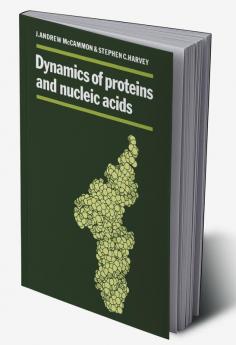 Dynamics of Proteins and Nucleic Acids
