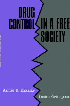 Drug Control in a Free Society