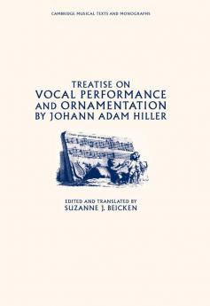 Treatise on Vocal Performance and Ornamentation by Johann Adam Hiller