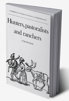 Hunters Pastoralists and Ranchers