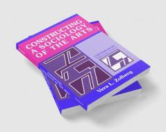 Constructing a Sociology of the Arts