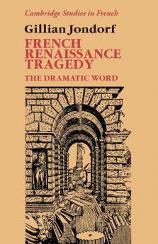French Renaissance Tragedy