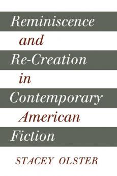 Reminiscence and Re-creation in Contemporary American             Fiction