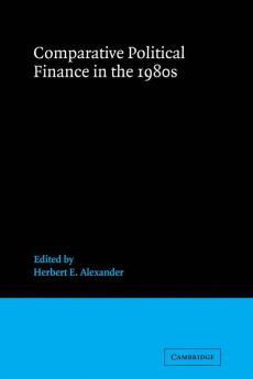 Comparative Political Finance in the 1980s