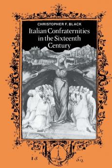 Italian Confraternities in the Sixteenth Century