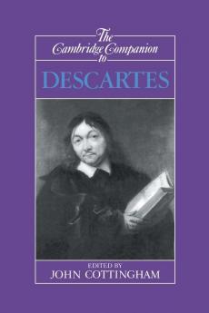 The Cambridge Companion to Descartes